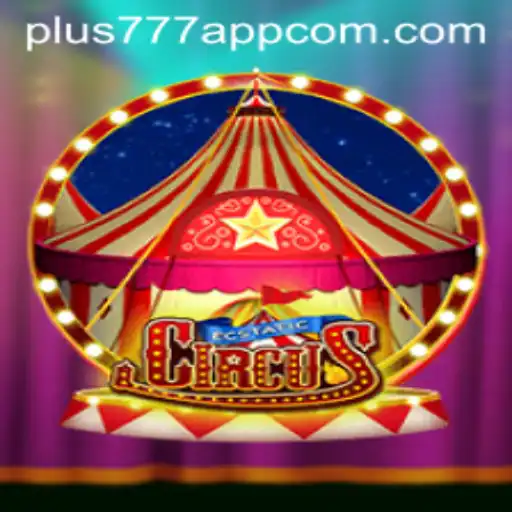 EcstaticCircus and the Rise of Plus777 App in the Gaming Universe