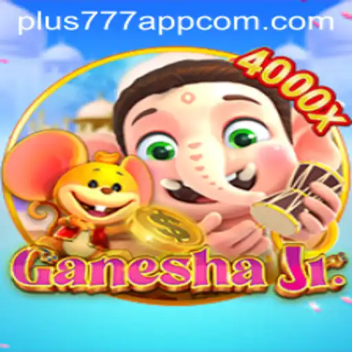 Experience the Thrill of GaneshaJr: A Comprehensive Guide to the Plus777 App Game
