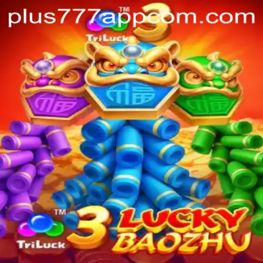 Discover the Exciting World of 3LuckyBaozhu on the Plus777 App