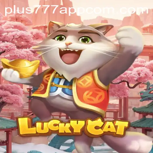 Unveiling LuckyCat and Plus777 App Experience