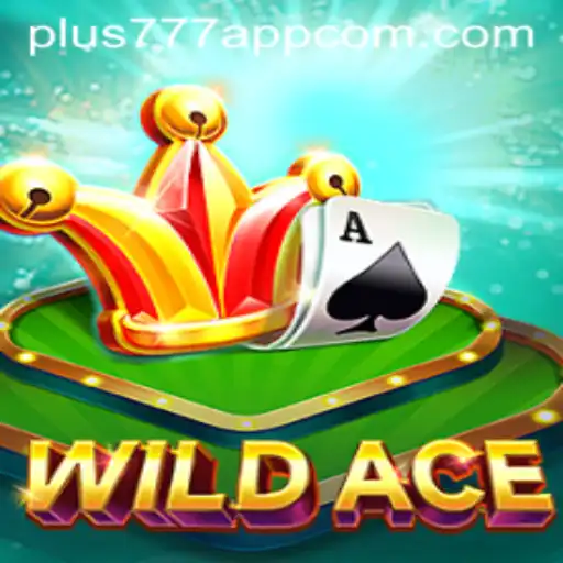 Explore the Exciting World of WildAce on Plus777 App