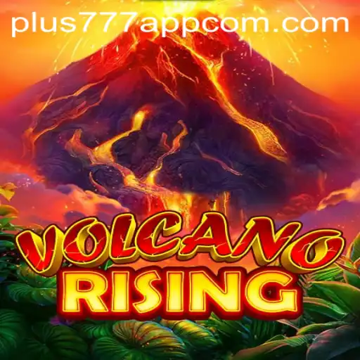 VolcanoRising: An In-Depth Exploration of the Game on the Plus777 App