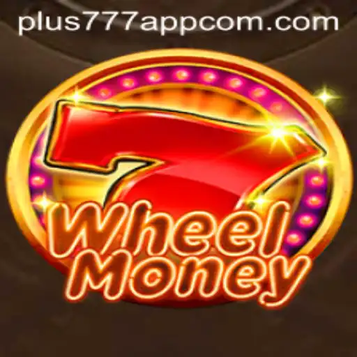 Discover the Exciting World of WheelMoney: The Plus777 App Gaming Sensation
